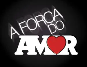 Visuel de la telenovela A Força do Amor (brésilienne)