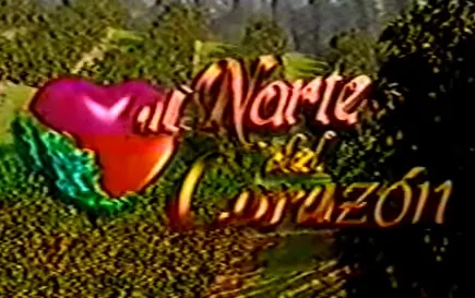 Visuel de la telenovela Al norte del corazón (mexicaine)