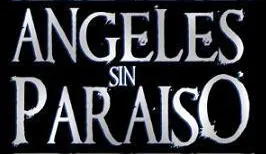 Visuel de la telenovela Ángeles sin paraíso (mexicaine, 1992)