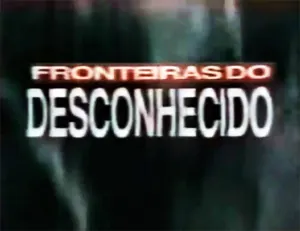 Visuel de la telenovela Fronteiras do Desconhecido (brésilienne)