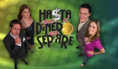 Visuel de la telenovela Hasta que el dinero nos separe (mexicaine, 2009)
