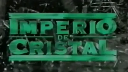 Visuel de la telenovela Imperio de cristal (mexicaine, 1994)