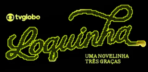 Visuel de la telenovela Loquinha (brésilienne)