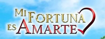 Visuel de la telenovela Mi fortuna es amarte (mexicaine, 2021)