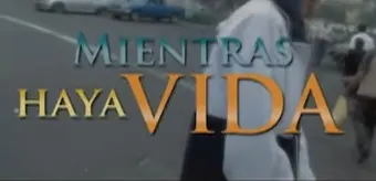 Visuel de la telenovela Mientras haya vida (mexicaine, 2007)
