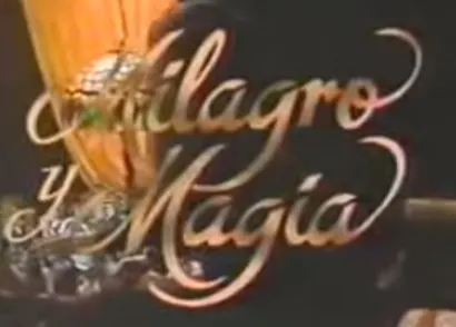 Visuel de la telenovela Milagro y magia (mexicaine, 1991)