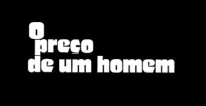 Visuel de la telenovela O Preço de um Homem