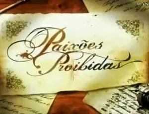 Visuel de la telenovela Paixões Proibidas
