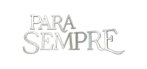 Visuel de la telenovela Para Sempre (portugaise, 2021)