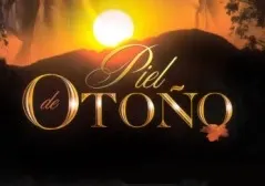 Visuel de la telenovela Piel de otoño (mexicaine, 2005)