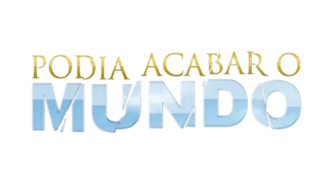 Visuel de la telenovela Podia Acabar o Mundo