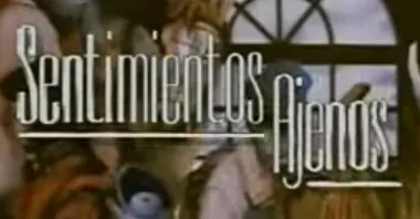 Visuel de la telenovela Sentimientos ajenos (mexicaine, 1996)
