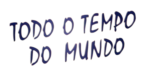 Visuel de la telenovela Todo o Tempo do Mundo